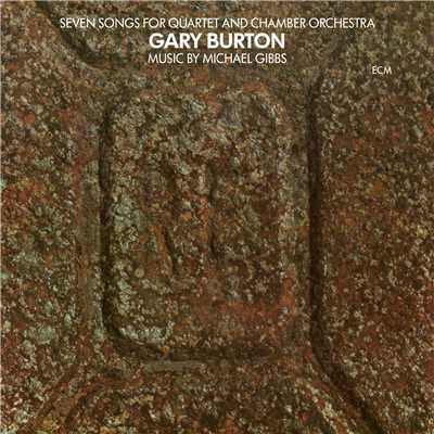 アルバム/Seven Songs For Quartet And Chamber Orchestra/Gary Burton