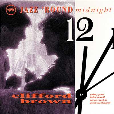 アルバム/Jazz 'Round Midnight: Clifford Brown/クリフォード・ブラウン