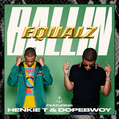 アルバム/Ballin' (featuring Henkie T, Dopebwoy)/Equalz
