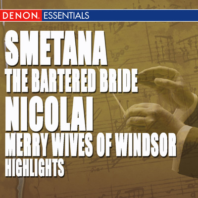 Smetana: The Bartered Bride Highlights - Nicolai: Merry Wives of Windsor Highlights/Various Artists