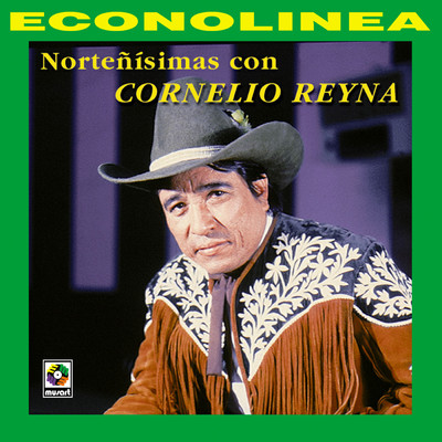 Nortenisimas con Cornelio Reyna/Cornelio Reyna