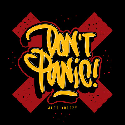 Don't Panic (Explicit)/Jdot Breezy