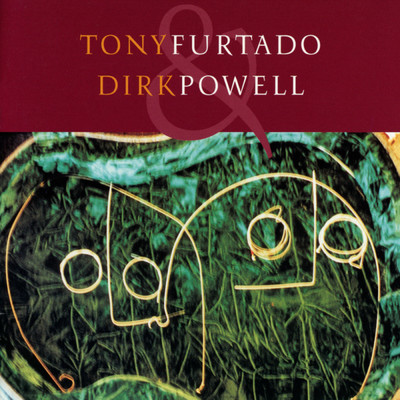 Tony Furtado & Dirk Powell/Tony Furtado／Dirk Powell