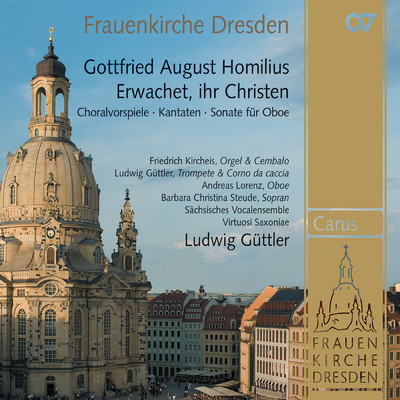 Gottfried August Homilius: Erwachet, ihr Christen. Choralvorspiele, Kantaten und Sonate fur Oboe/Various Artists