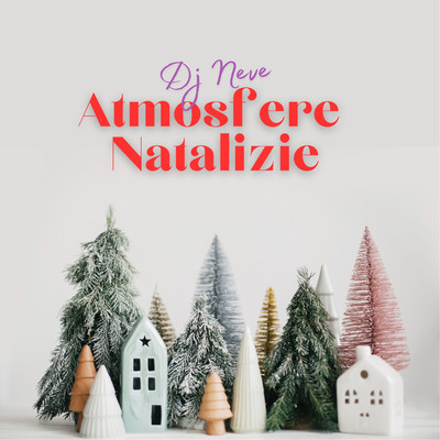 Atmosfere Natalizie/Dj Neve