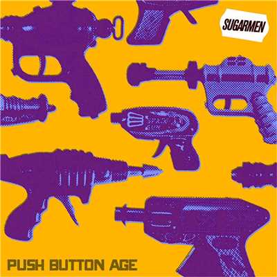 シングル/Push Button Age/Sugarmen