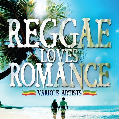 アルバム/Reggae Loves Romance/Various Artists