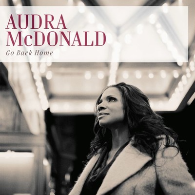 アルバム/Go Back Home/Audra McDonald