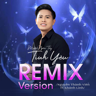 Muoi Ngon Tay Tinh Yeu (feat. Khanh Linh) [Remix Version]/Nguyen Thanh Vien