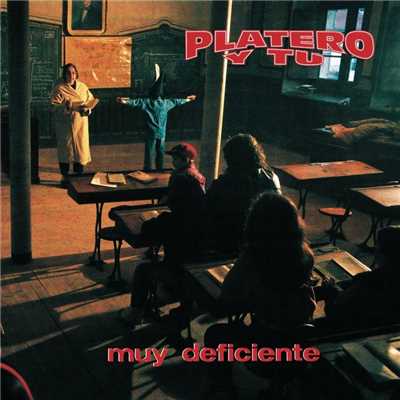 アルバム/Muy Deficiente/Platero Y Tu
