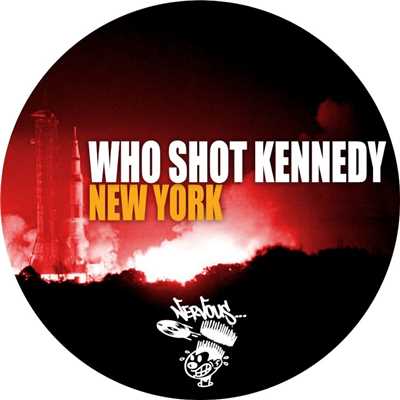 New York (Original Mix)/Who Shot Kennedy