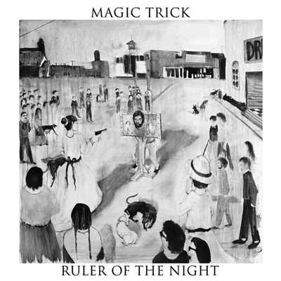 Ruler Of The Night/Magic Trick