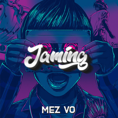 Jaming/Mez Vo