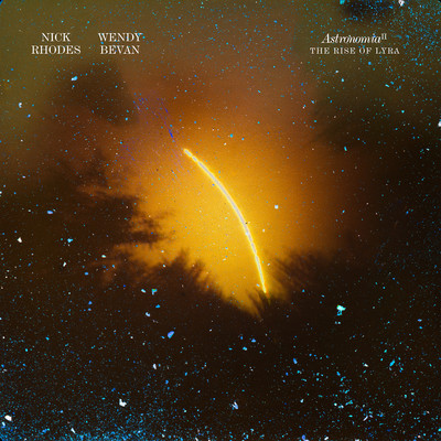 Astronomia II: The Rise of Lyra/Nick Rhodes／Wendy Bevan