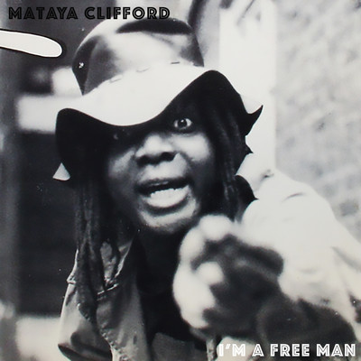 I'm A Free Man/Mataya Clifford