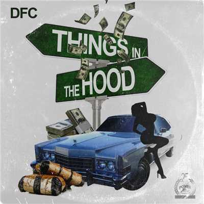 Things in Tha Hood/DFC