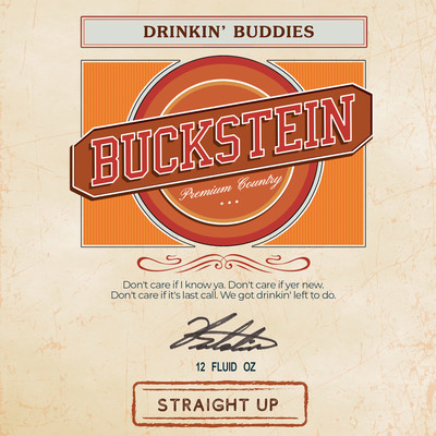 Drinkin' Buddies (Straight Up)/Buckstein