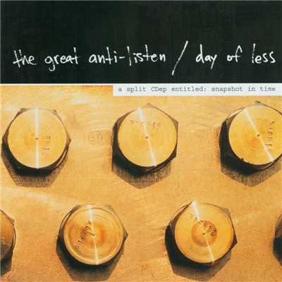 The Great Anti-listen & Day Of Less