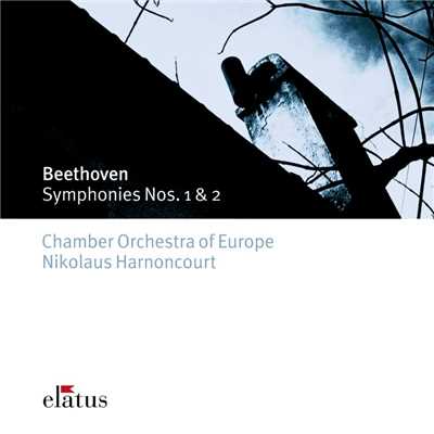 Beethoven: Symphonies Nos. 1 & 2/Chamber Orchestra of Europe & Nikolaus Harnoncourt