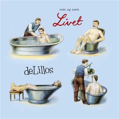 アルバム/Rett og slett livet/deLillos