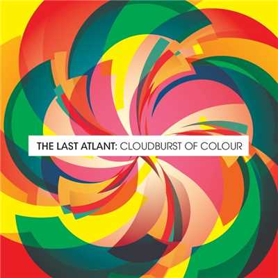 アルバム/Cloudburst of Colours/The Last Atlant