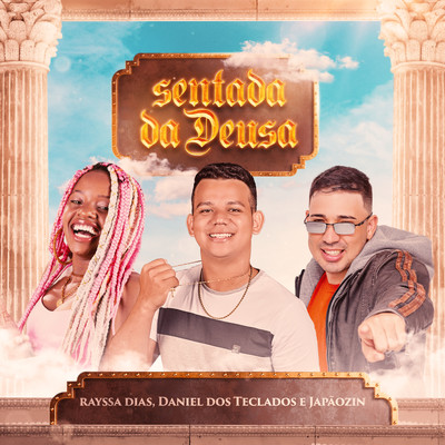 シングル/Sentada Da Deusa/Daniel dos Teclados, Japaozin and Rayssa Dias