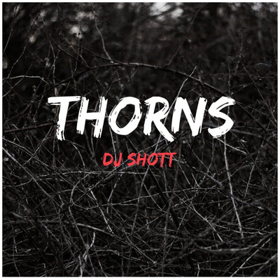 Thorns/DJ ShoTT