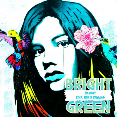 BRIGHT GREEN/Olasoni feat. 牛島隆太