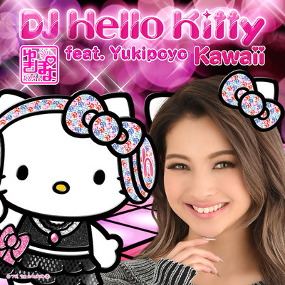 Kawaii/DJ Hello Kitty feat. ゆきぽよ