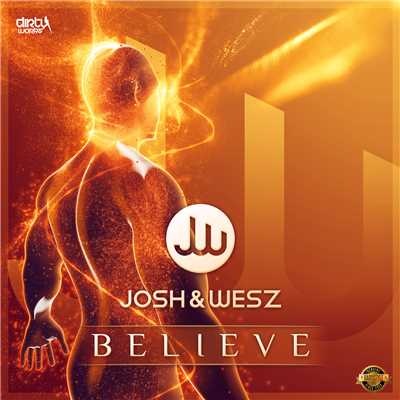 Believe/Josh & Wesz