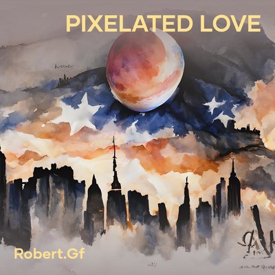 シングル/Pixelated Love/Robert.GF