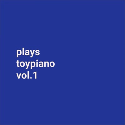 plays toypiano vol.1/DNUUM