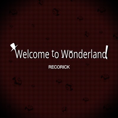 アルバム/Welcome to Wonderland/RECORICK