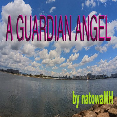 A GUARDIAN ANGEL/natowaMH