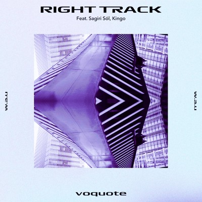 シングル/RIGHT TRACK (feat. Sagiri Sol & Kingo) [voquote VIP REMIX]/voquote