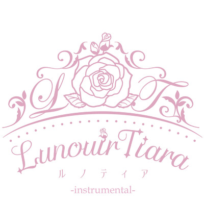 ルノティア (Instrumental)/Lunouir Tiara