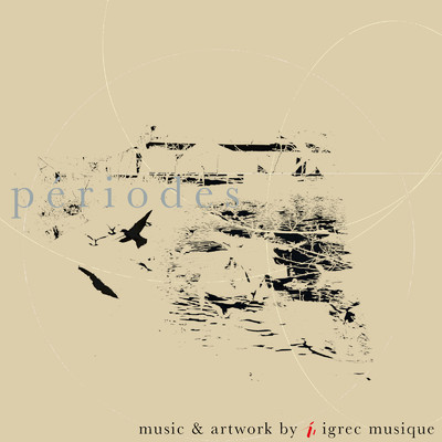 Periodes (dix minutes)/igrec musique