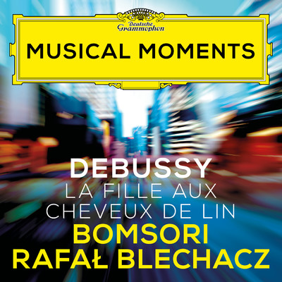 Debussy: Preludes, Book 1, CD 125: VIII. La fille aux cheveux de lin (Arr. Hartmann for Violin and Piano) (Musical Moments)/キム・ボムソリ／ラファウ・ブレハッチ