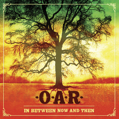 In Between Now And Then/O.A.R.