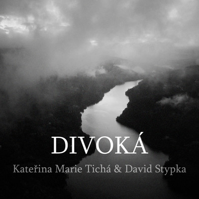 Divoka (featuring David Stypka／Radio Edit)/Katerina Marie Ticha