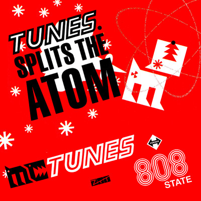 Tunes Splits The Atom (The Creamatomic Alternative)/MC Tunes／808 State