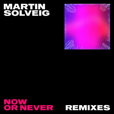 Now Or Never (Moojo Remix)/マーティン・ソルヴェグ／Faouzia