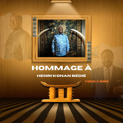 Hommage a Henry Konan Bedie/Yode & Siro