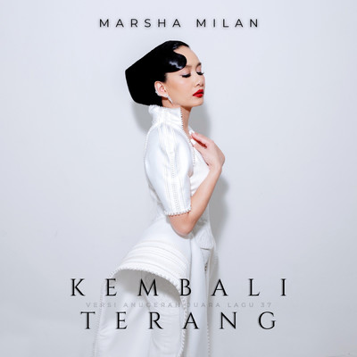 Kembali Terang Versi Anugerah Juara Lagu 37/Marsha Milan