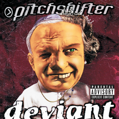 Deviant (Explicit)/ピッチシフター
