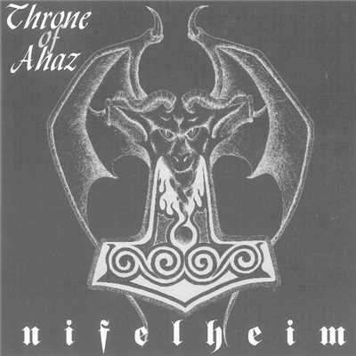 Nifelheim/Throne Of Ahaz