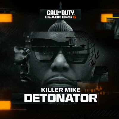 Detonator (Explicit) (featuring Rock D The Legend／Call of Duty: Black Ops 6)/キラー・マイク