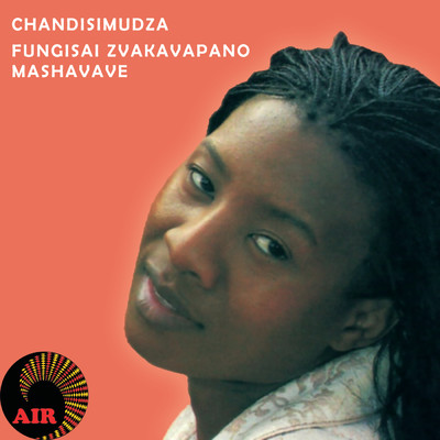 アルバム/Chandisimudza/Fungisai Zvakavapano Mashavave