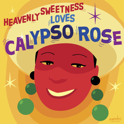 Heavenly Sweetness Loves Calypso Rose/カリプソ・ローズ
