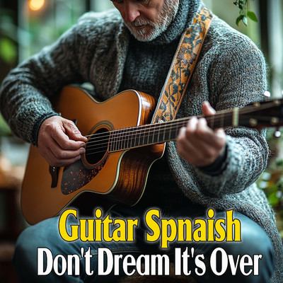 Guitar Spnaish Don't Dream It's Over/Hanna Chan／Hannah Hk